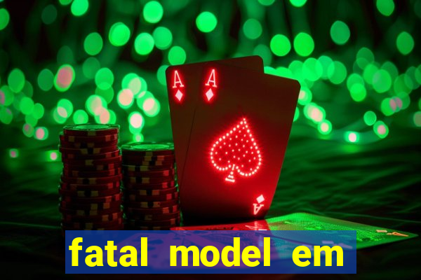 fatal model em porto nacional